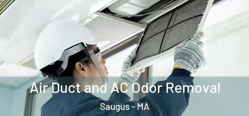  Air Duct and AC Odor Removal Saugus - MA