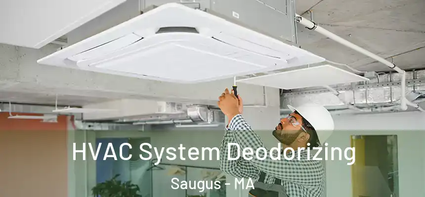  HVAC System Deodorizing Saugus - MA