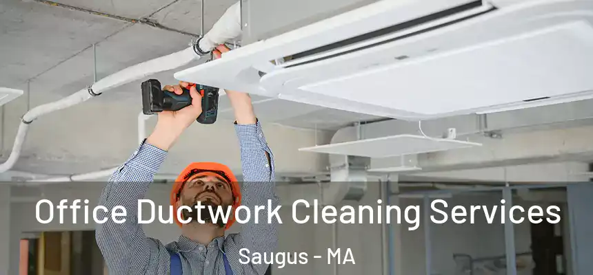 Office Ductwork Cleaning Services Saugus - MA