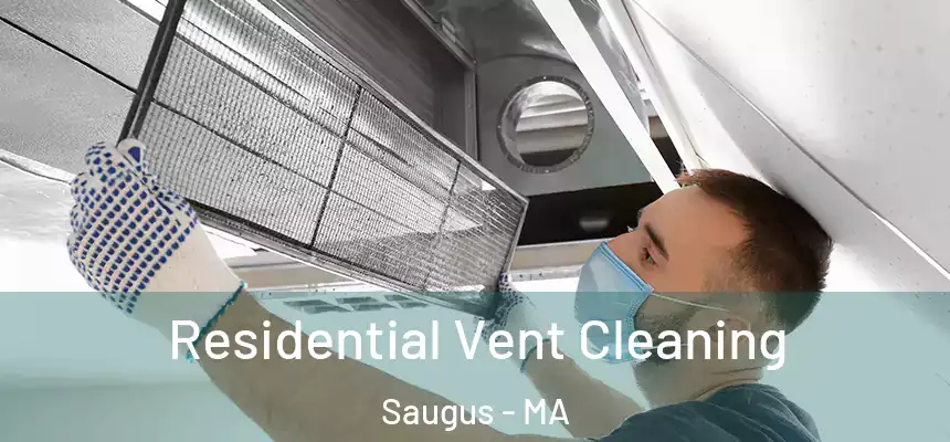  Residential Vent Cleaning Saugus - MA